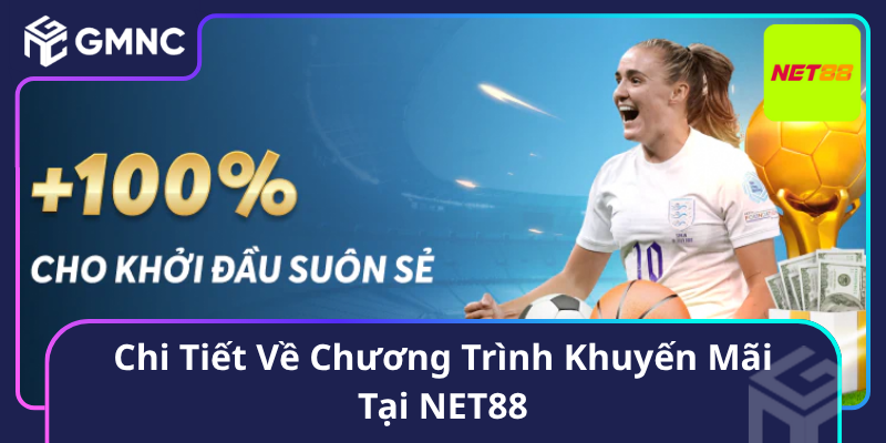 Chi Tiết Về Chương Trình Khuyến Mãi Tại NET88