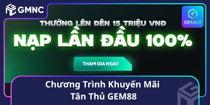 Chương Trình Khuyến Mãi Tân Thủ GEM88