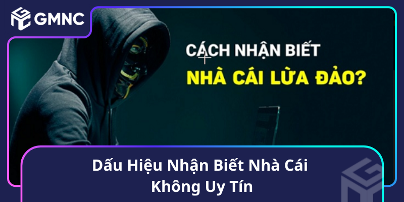 Dấu Hiệu Nhận Biết Nhà Cái Không Uy Tín Dấu Hiệu Nhận Biết Nhà Cái Không Uy Tín