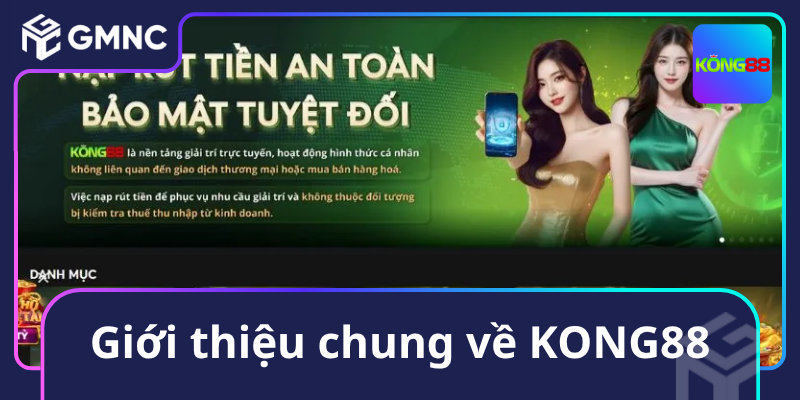Giới thiệu chung về KONG88