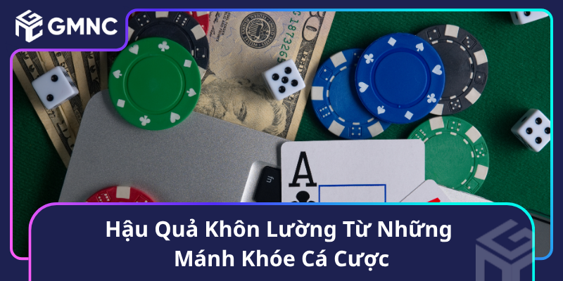 Hậu Quả Khôn Lường Từ Những Mánh Khóe Cá Cược
