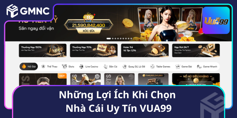Những Lợi Ích Khi Chọn Nhà Cái Uy Tín VUA99