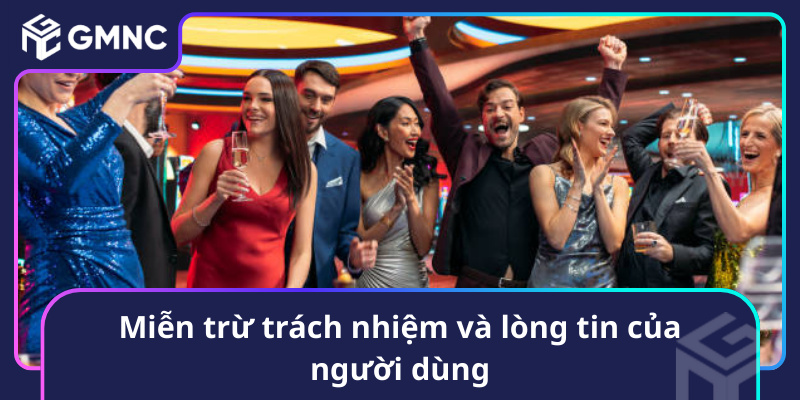 Mien Tru Trach Nhiem Va Long Tin Cua Nguoi Dung