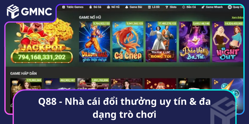 Q88 Nha Cai Doi Thuong Uy Tin Da Dang Tro Choi